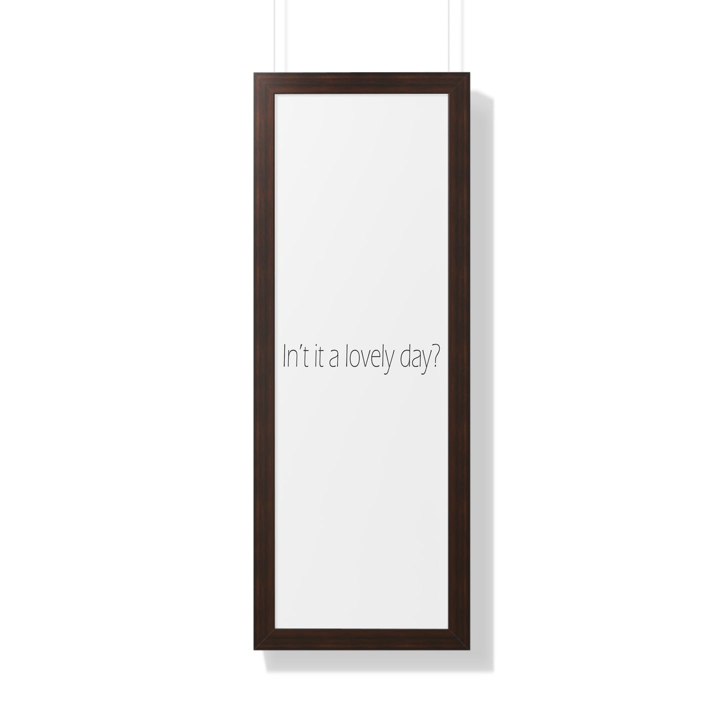 In't it a lovely day? Sheffield Dialect Typography Framed Vertical Poster