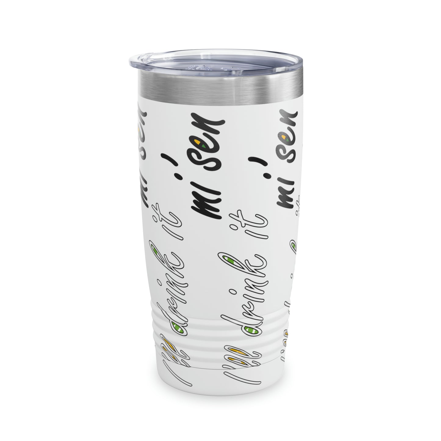 I'll drink it mi' sen Sheffield Dialect, Typography Art Teal Ringneck Tumbler, 20oz