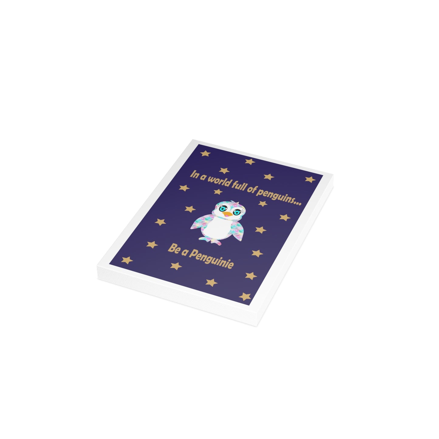 In a world full of penguins....Be a Penguinies Midnight Greeting Cards (1, 10, 30, and 50pcs)