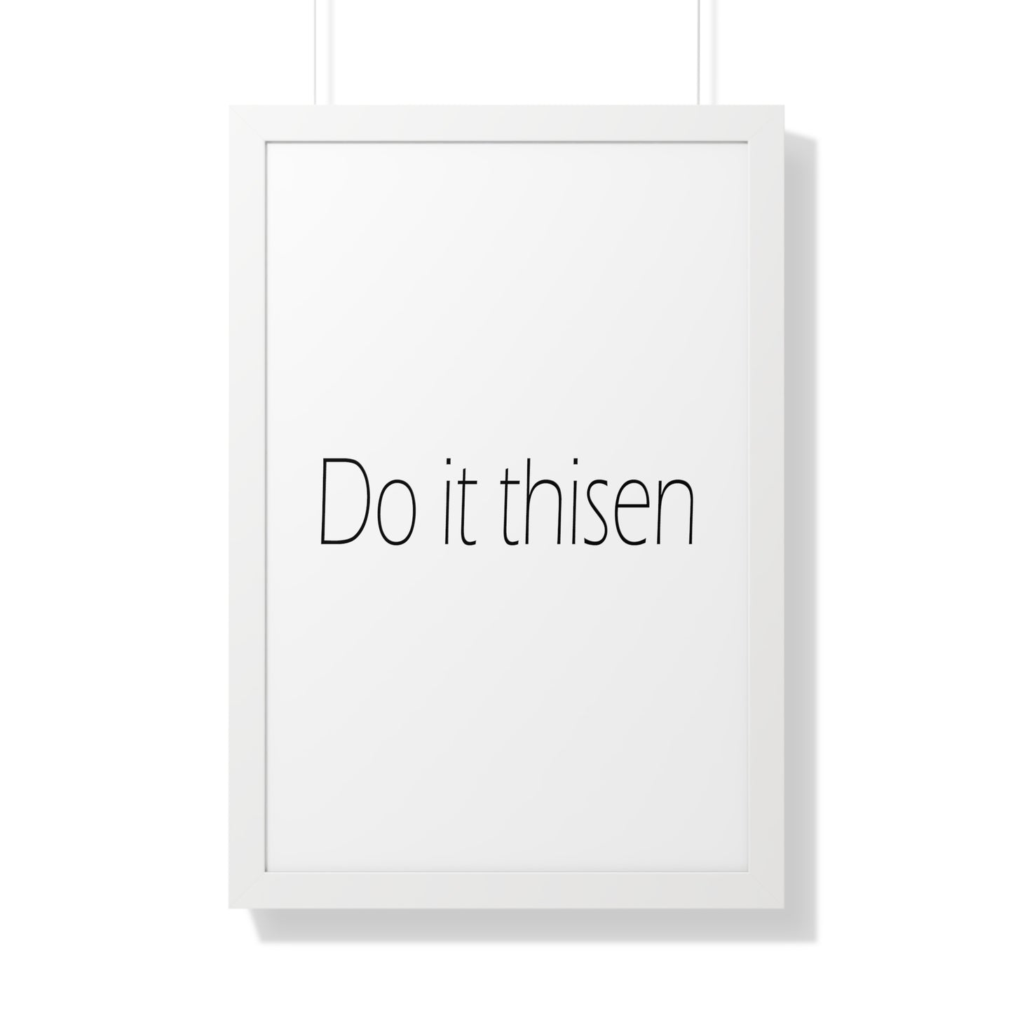 Do it thisen Sheffield Dialect Typography Framed Vertical Poster