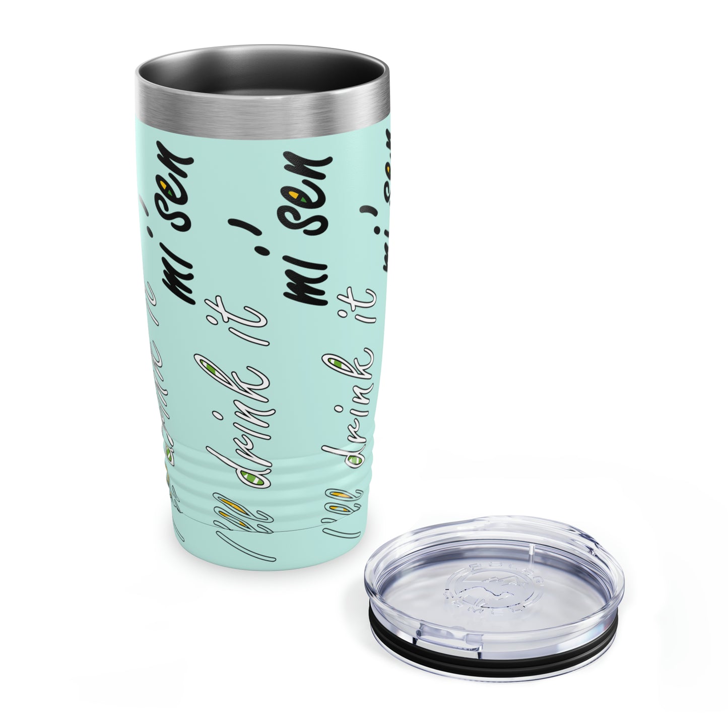 I'll drink it mi' sen Sheffield Dialect, Typography Art Teal Ringneck Tumbler, 20oz