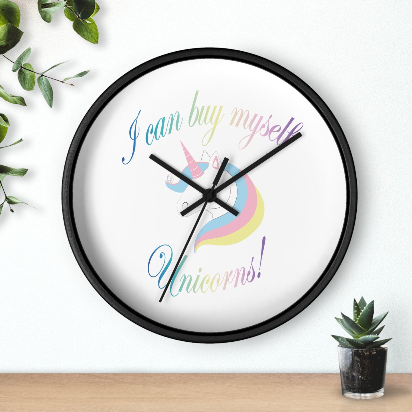 I Can Buy Myself Unicorns! Wall Clock