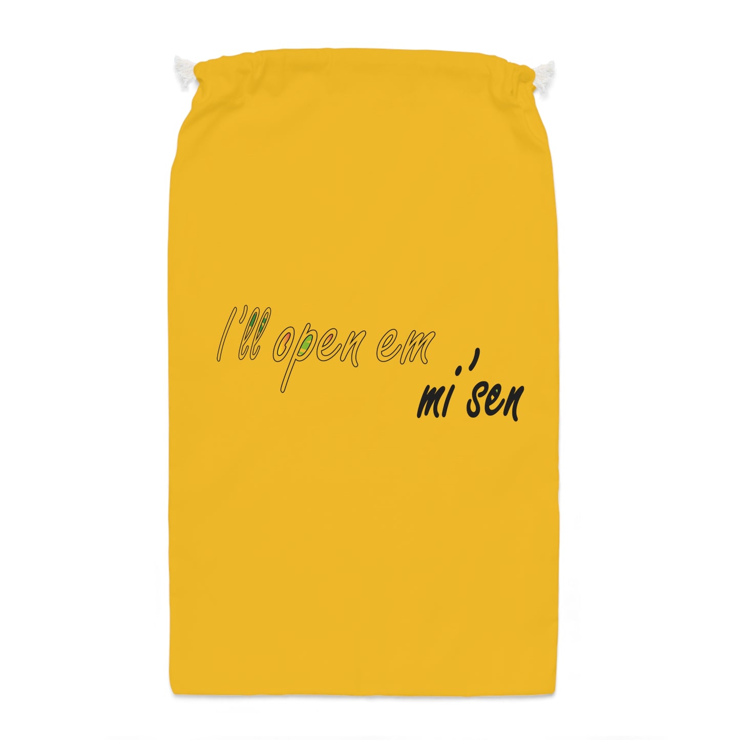 I'll open em mi' sen Sheffield Dialect, Typography Yellow Sack