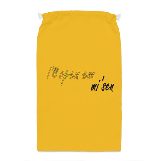 I'll open em mi' sen Sheffield Dialect, Typography Yellow Sack