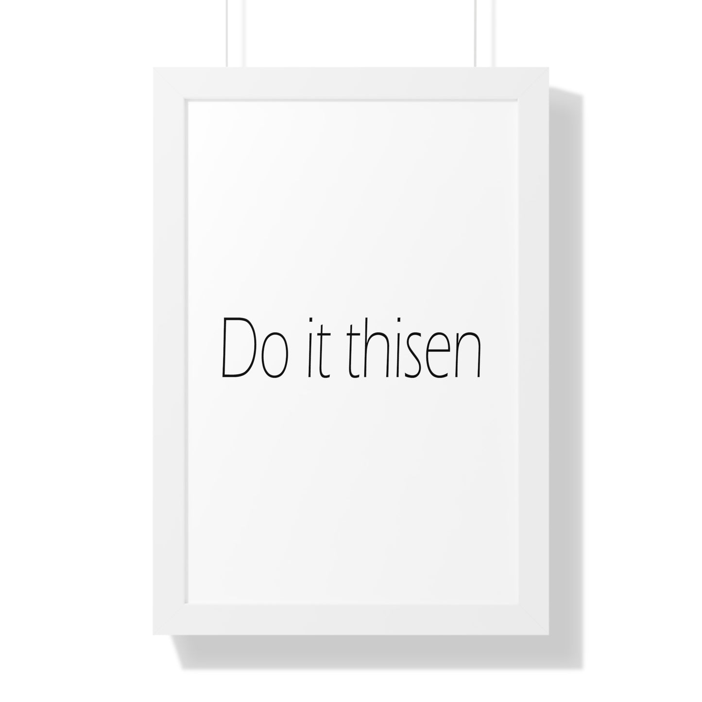 Do it thisen Sheffield Dialect Typography Framed Vertical Poster