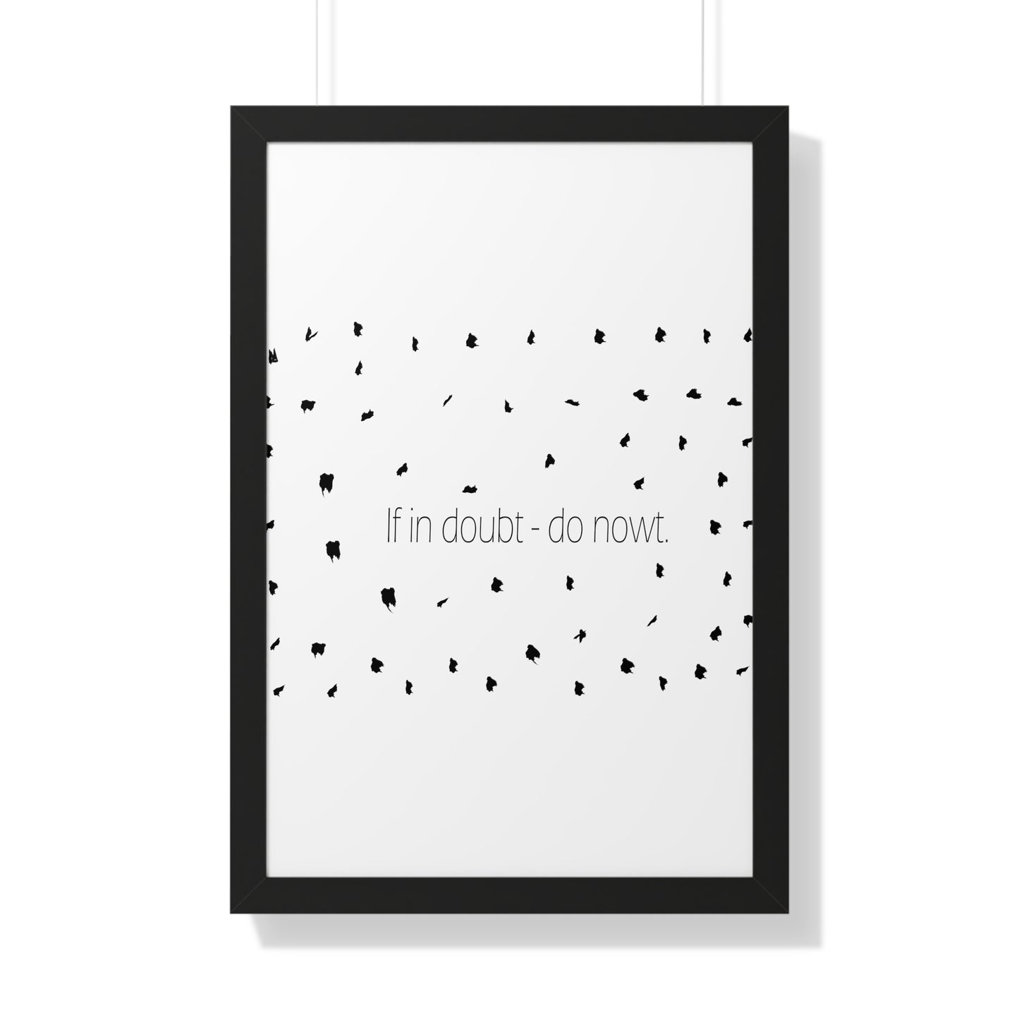 If in doubt - do nowt, Sheffield Dialect Typography Pattern Framed Vertical Poster