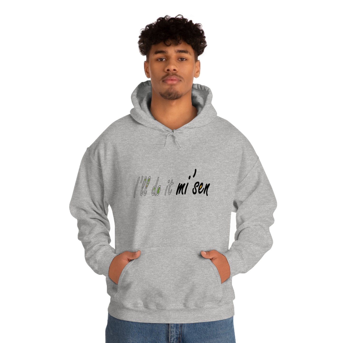 I'll do it mi' sen Sheffield Dialect Typography Quote Unisex Heavy Blend™ Hooded Sweatshirt