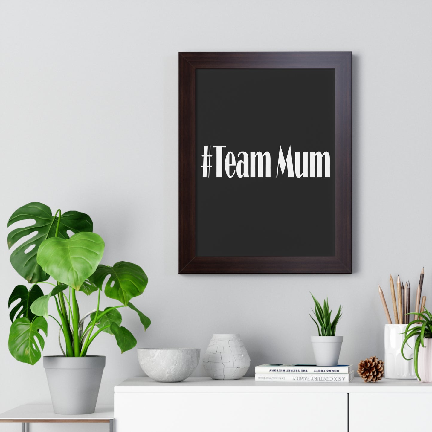 #Team Mum Typography Art Framed Vertical Poster