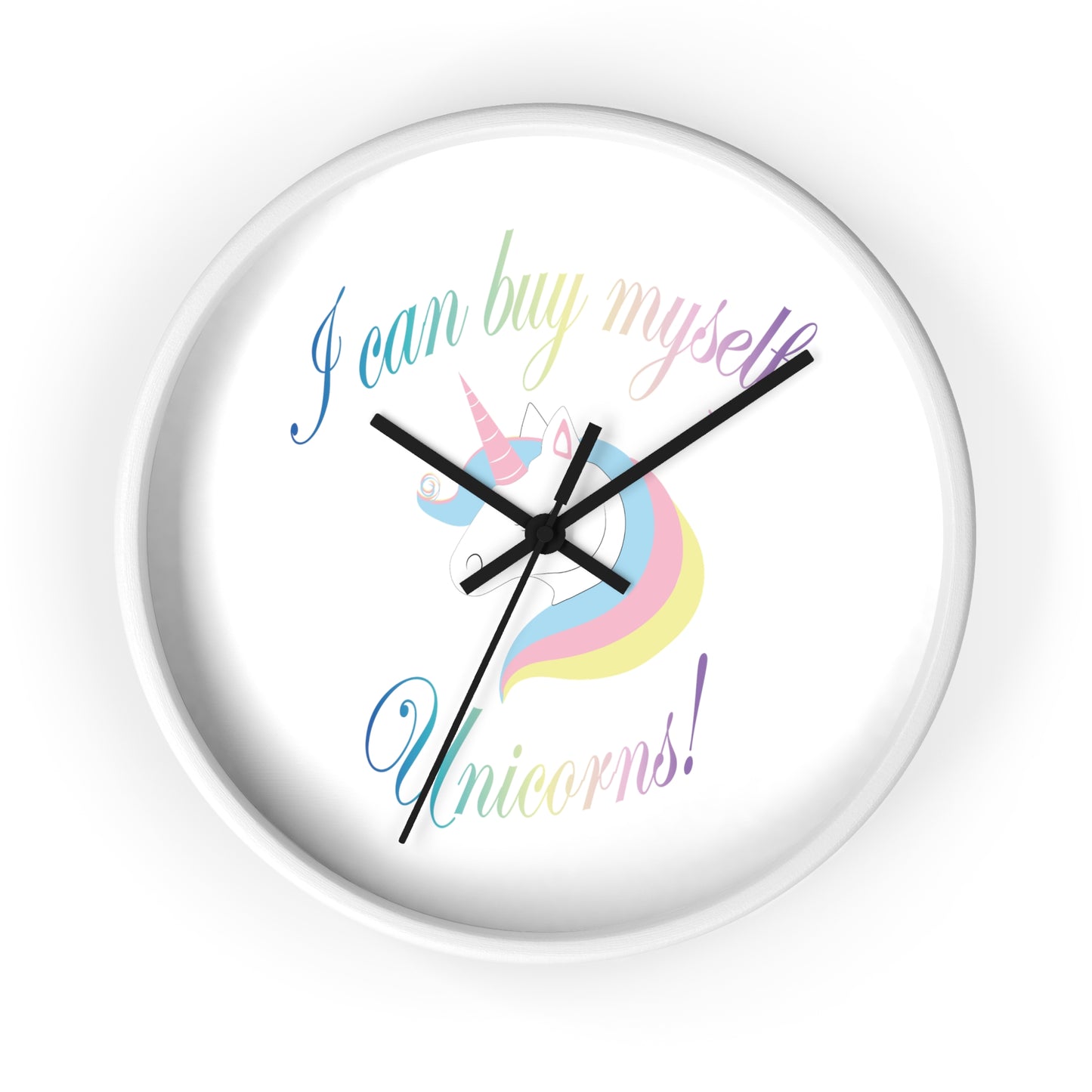 I Can Buy Myself Unicorns! Wall Clock