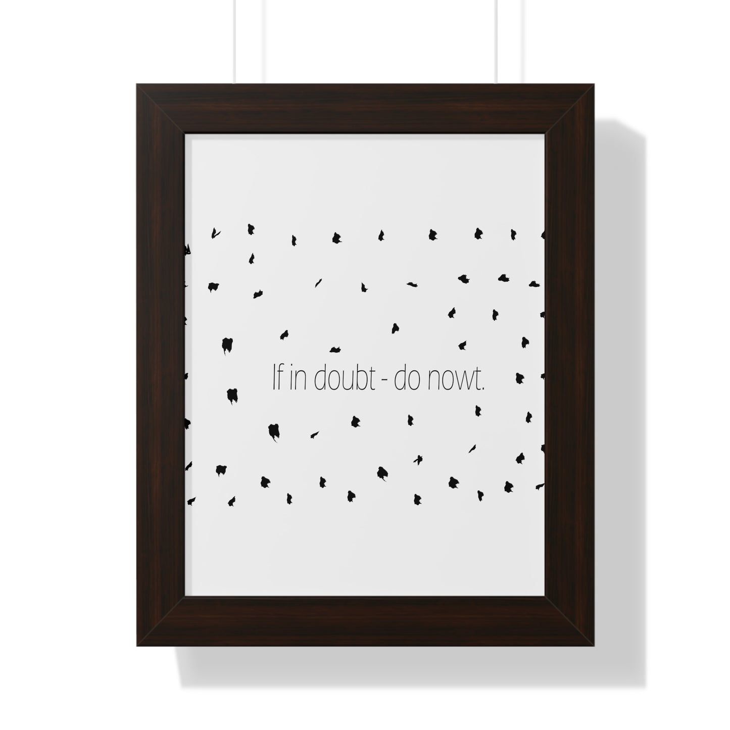 If in doubt - do nowt, Sheffield Dialect Typography Pattern Framed Vertical Poster