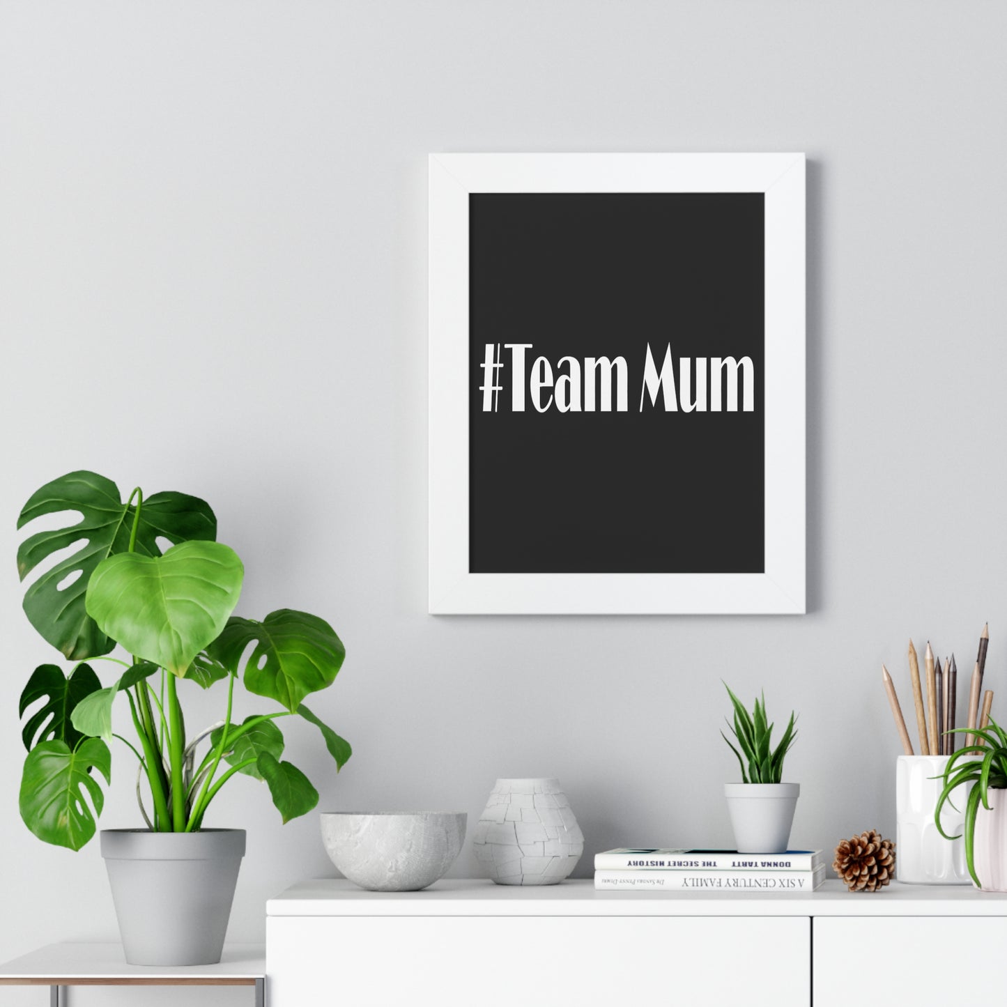 #Team Mum Typography Art Framed Vertical Poster