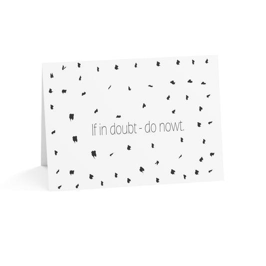 If in doubt - do nowt, Sheffield Dialect Typography Greeting Cards (1, 10, 30, and 50pcs)