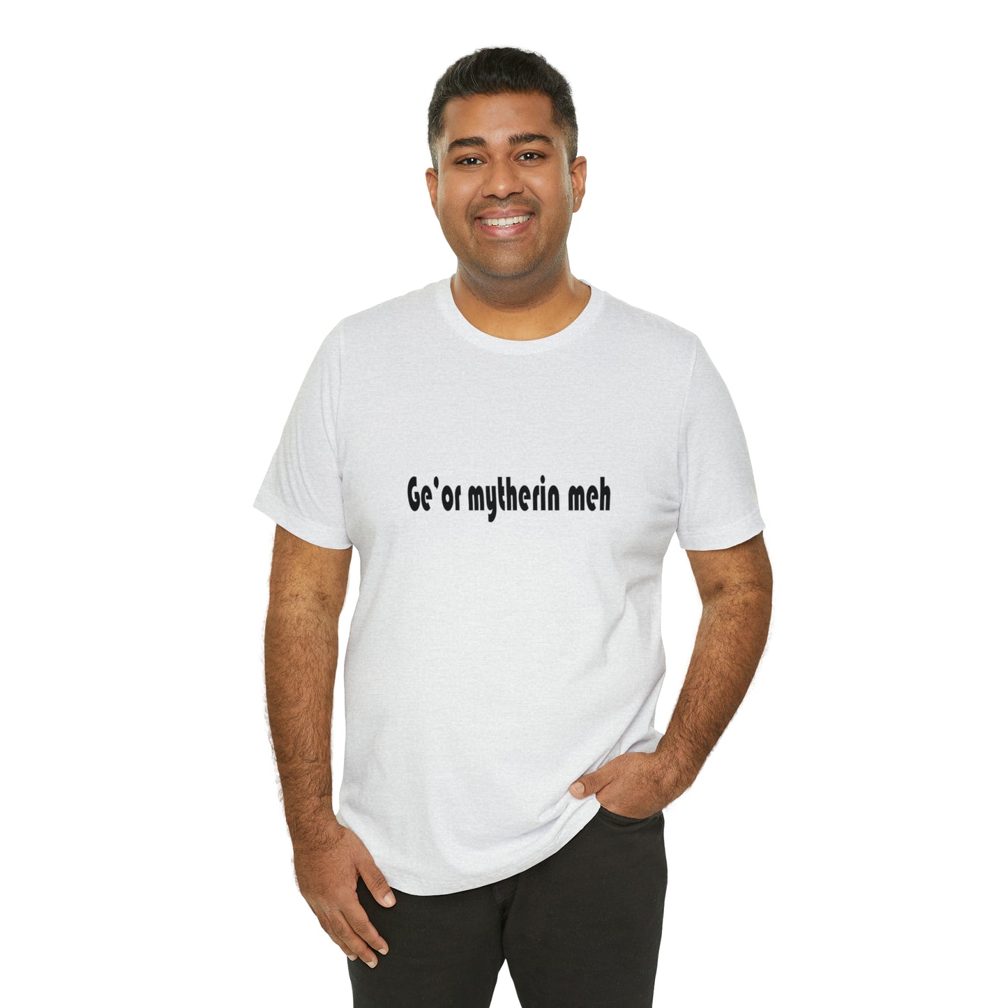 Gi'or mytherin meh Sheffield Dialect Typography Unisex Jersey Short Sleeve Tee