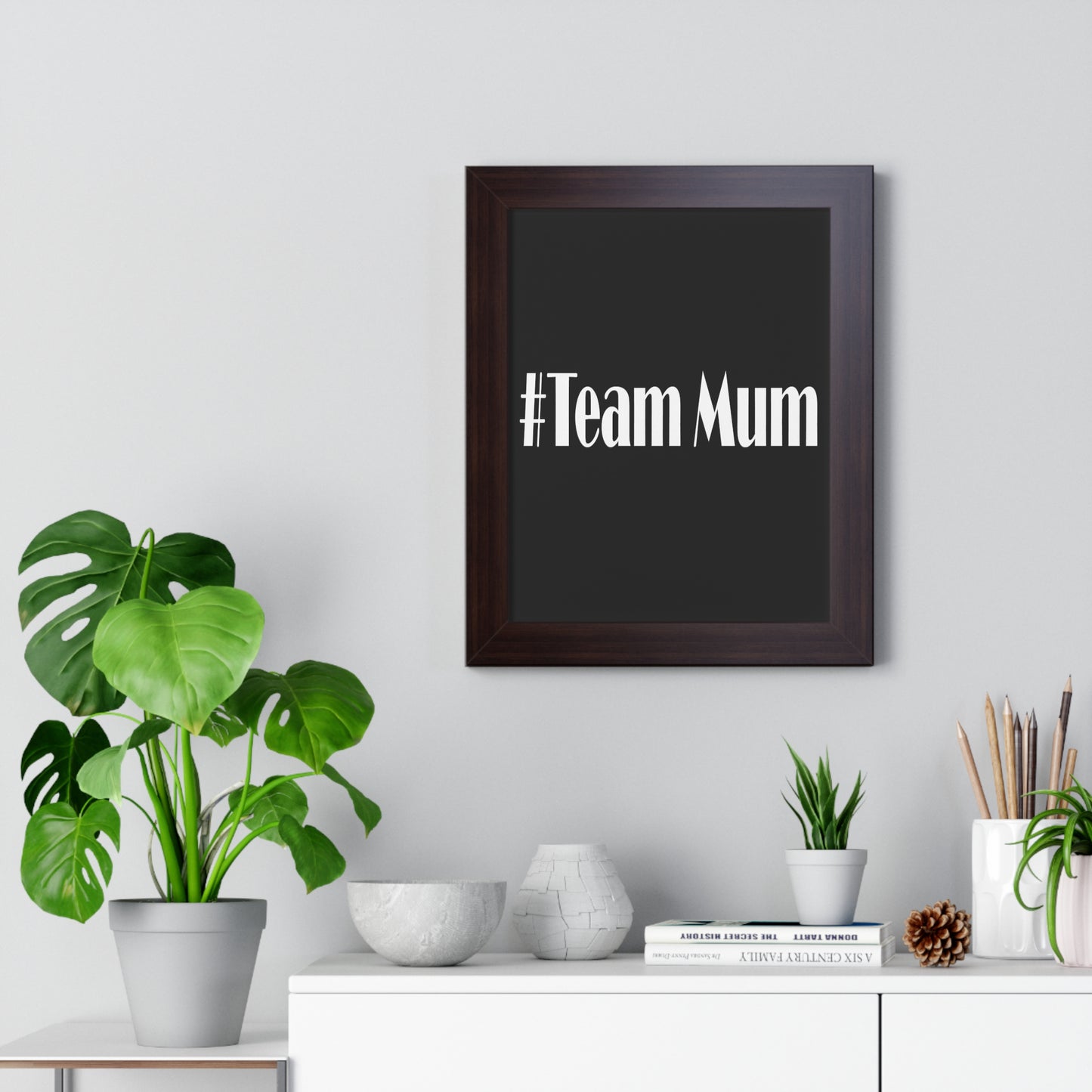 #Team Mum Typography Art Framed Vertical Poster