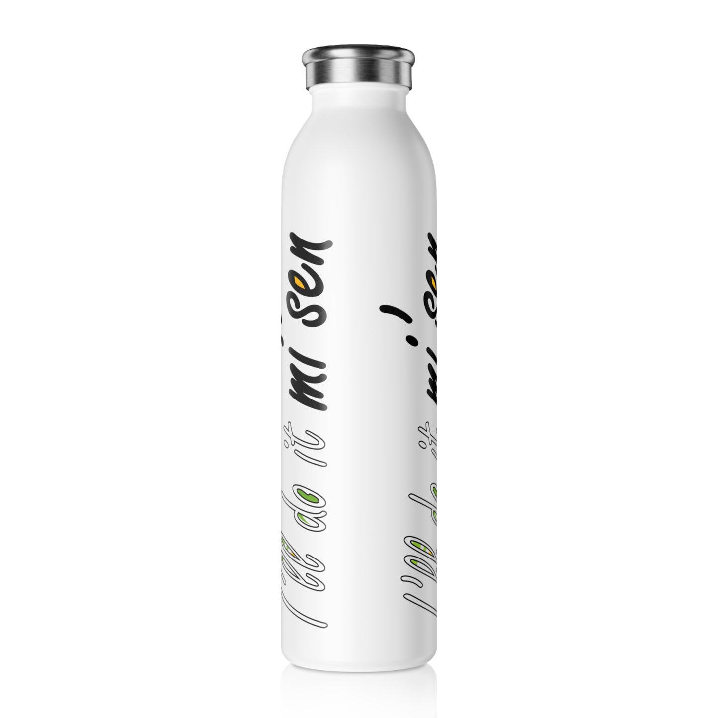 I'll do it mi' sen Sheffield Dialect Typography Quote Slim Water Bottle