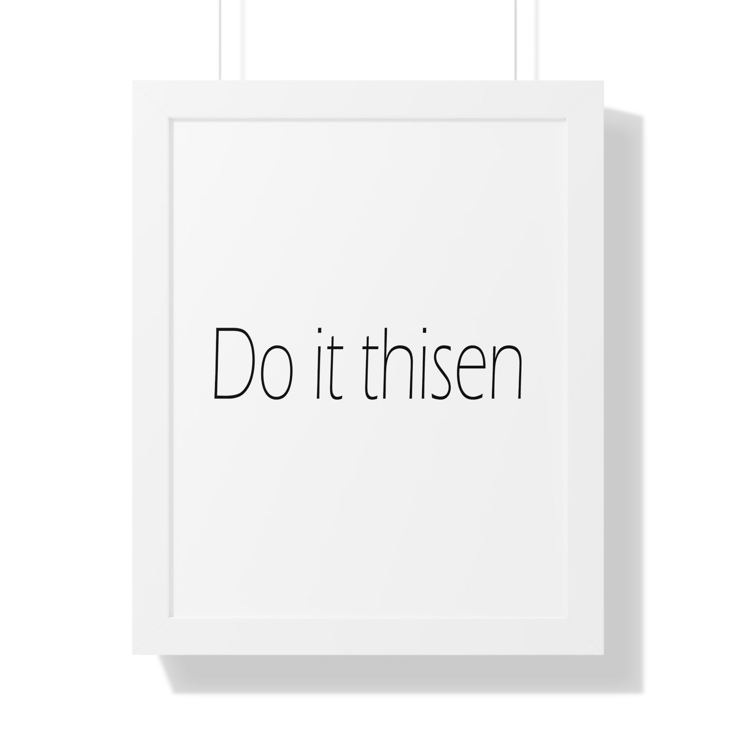 Do it thisen Sheffield Dialect Typography Framed Vertical Poster