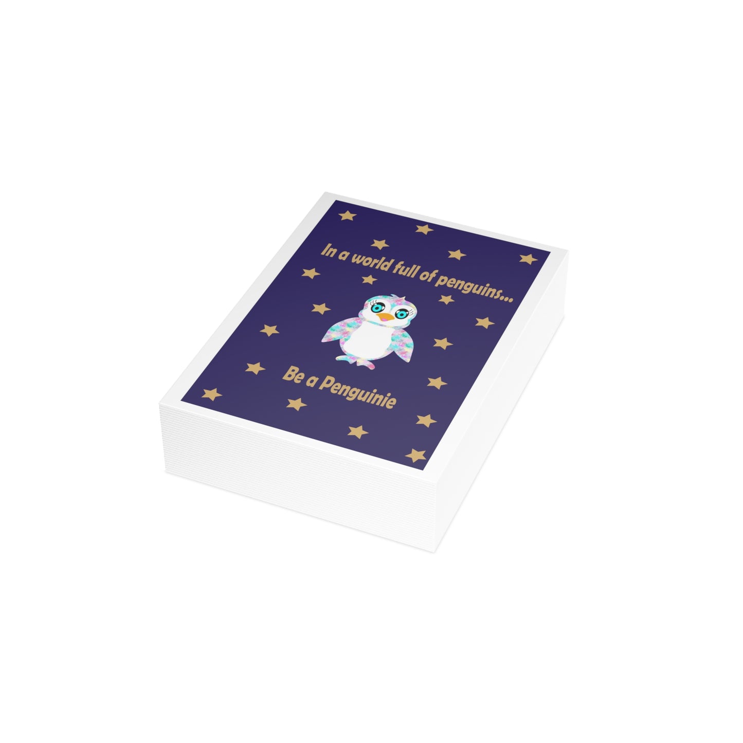 In a world full of penguins....Be a Penguinies Midnight Greeting Cards (1, 10, 30, and 50pcs)