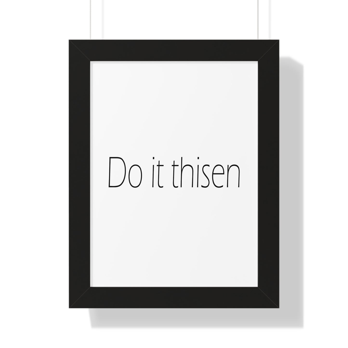 Do it thisen Sheffield Dialect Typography Framed Vertical Poster