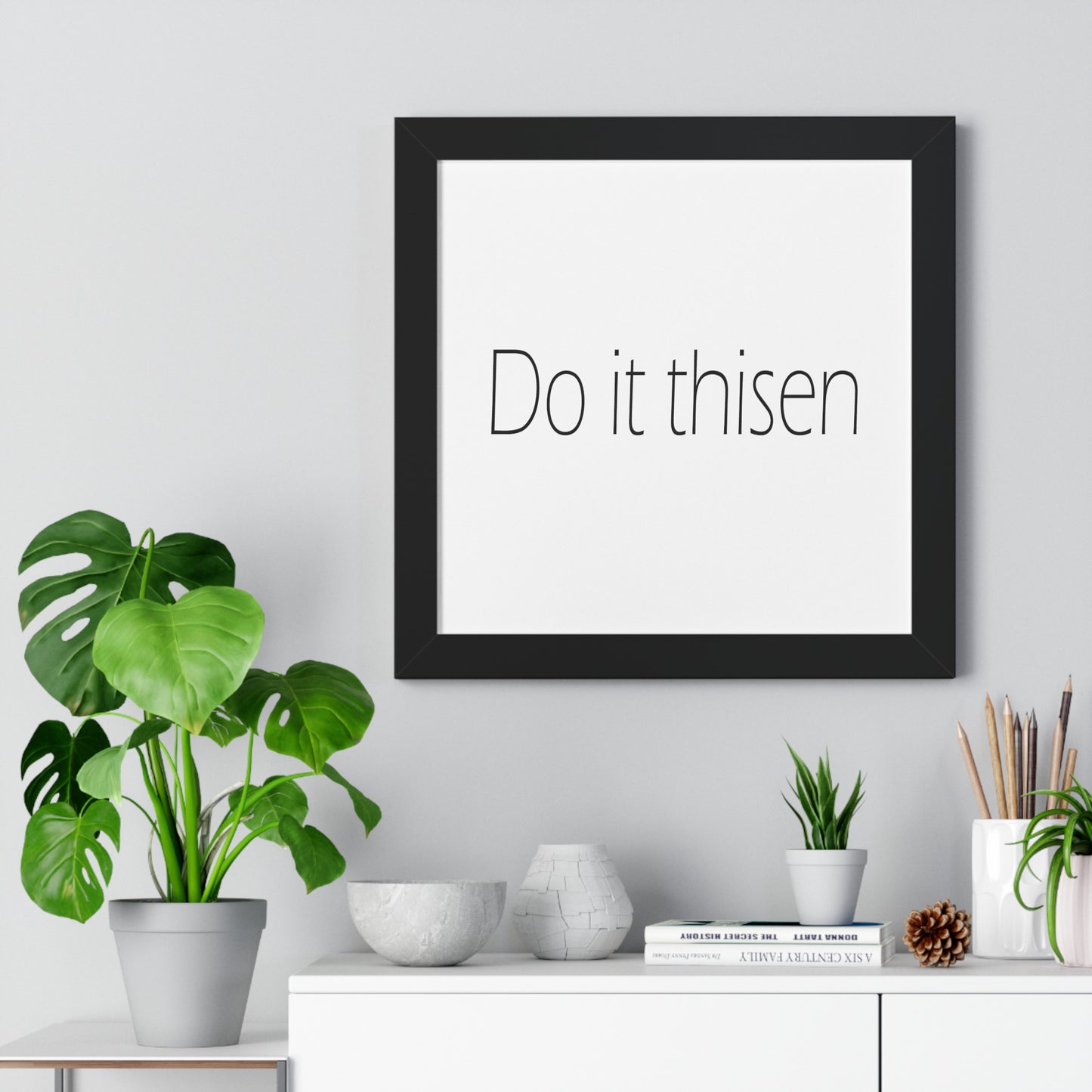 Do it thisen Sheffield Dialect Typography Framed Vertical Poster