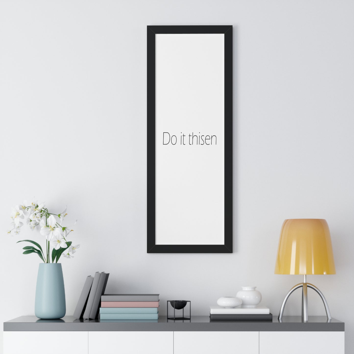 Do it thisen Sheffield Dialect Typography Framed Vertical Poster