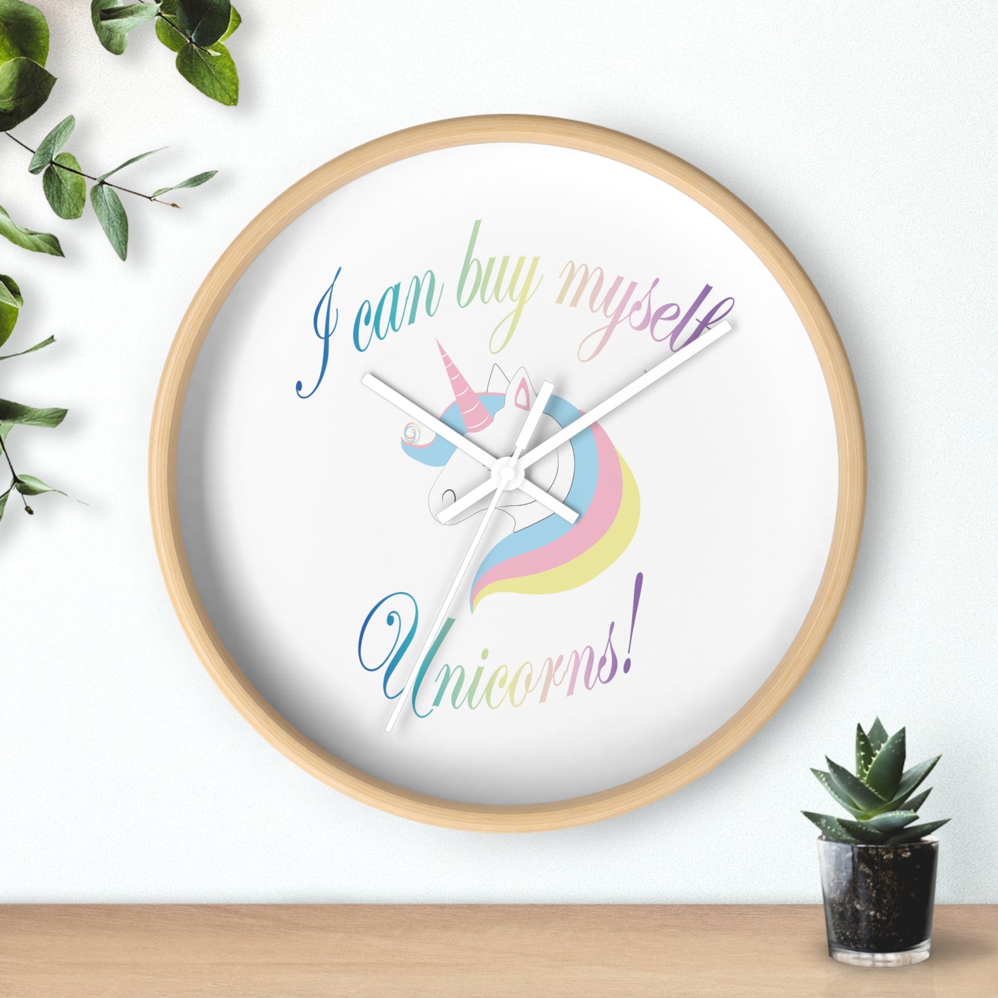 I Can Buy Myself Unicorns! Wall Clock