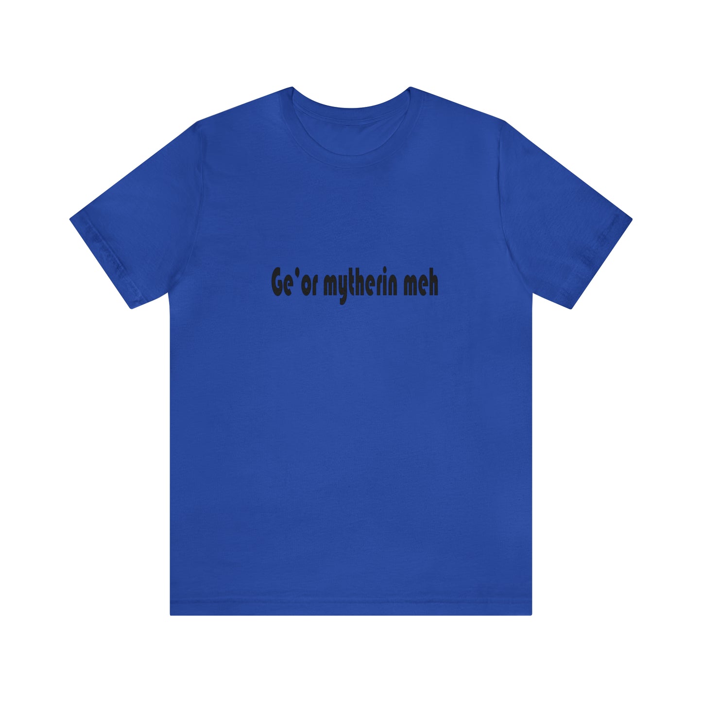 Gi'or mytherin meh Sheffield Dialect Typography Unisex Jersey Short Sleeve Tee