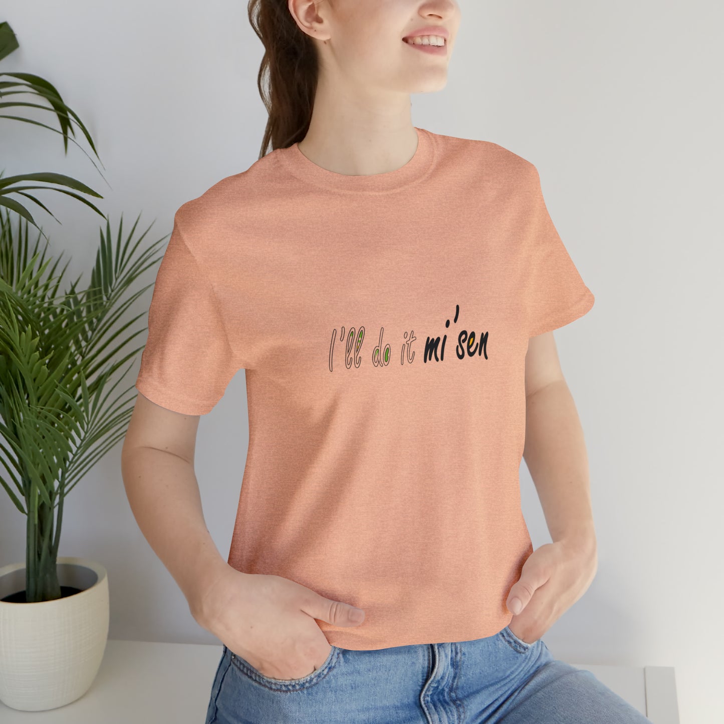 I'll do it mi' sen Sheffield Dialect Quote, Typography Unisex Jersey Short Sleeve Tee