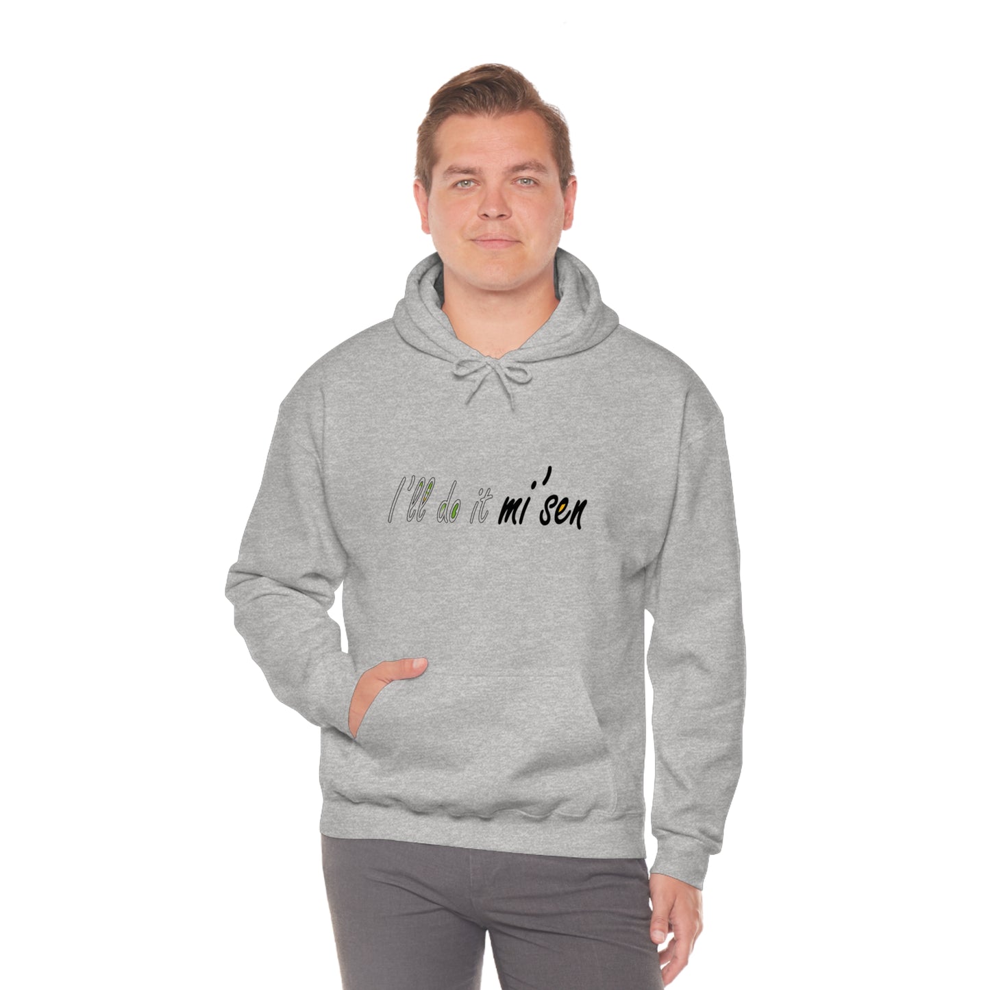 I'll do it mi' sen Sheffield Dialect Typography Quote Unisex Heavy Blend™ Hooded Sweatshirt