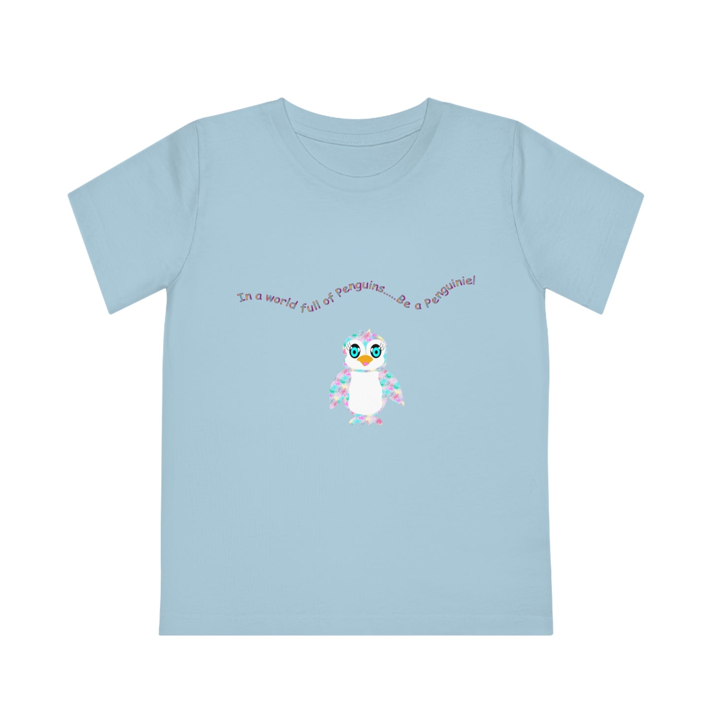 In a world full of penguins.... Be a Penguinies! Fun Kids' Creator T-Shirt