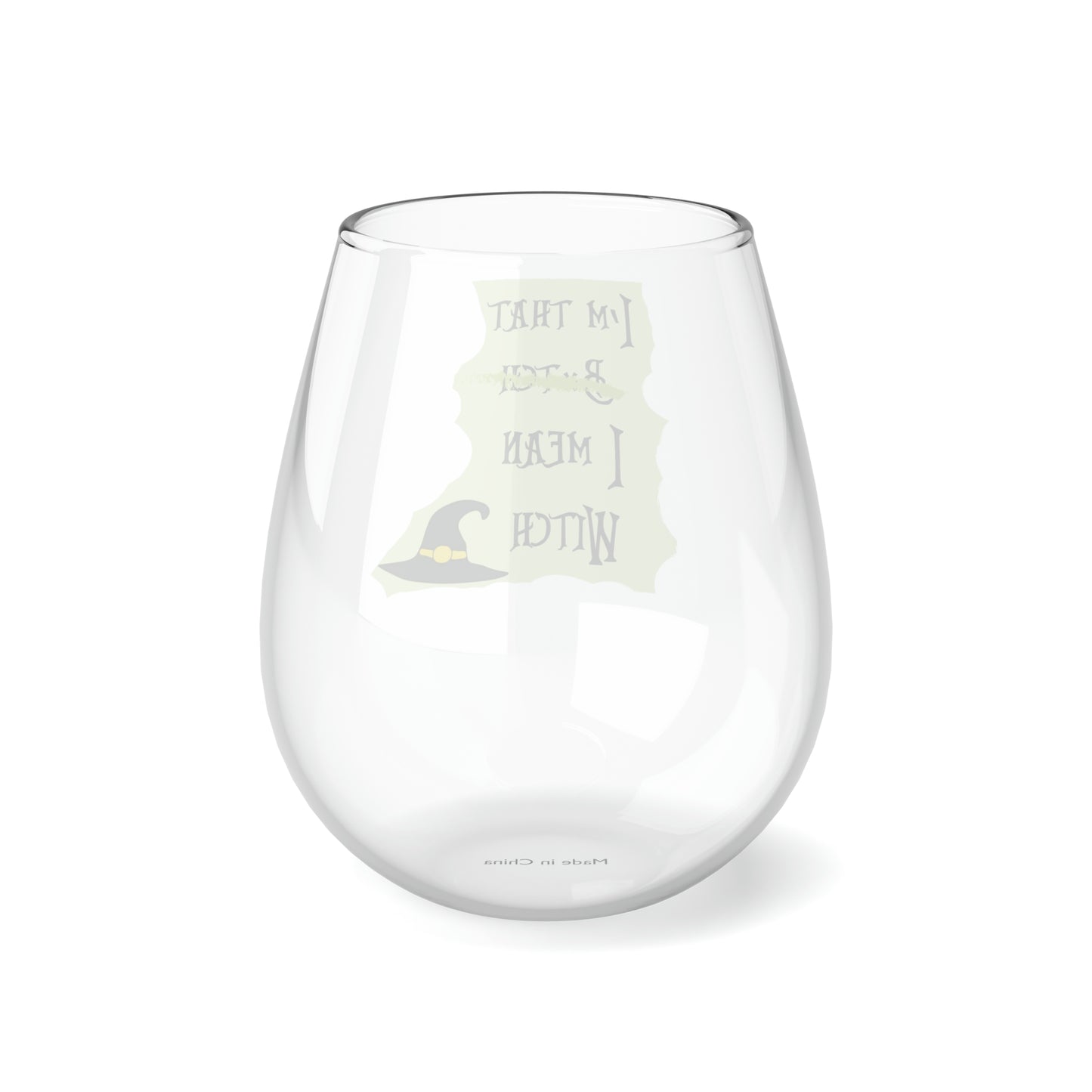 I'm That B*tch I Mean Witch Stemless Wine Glass, 11.75oz