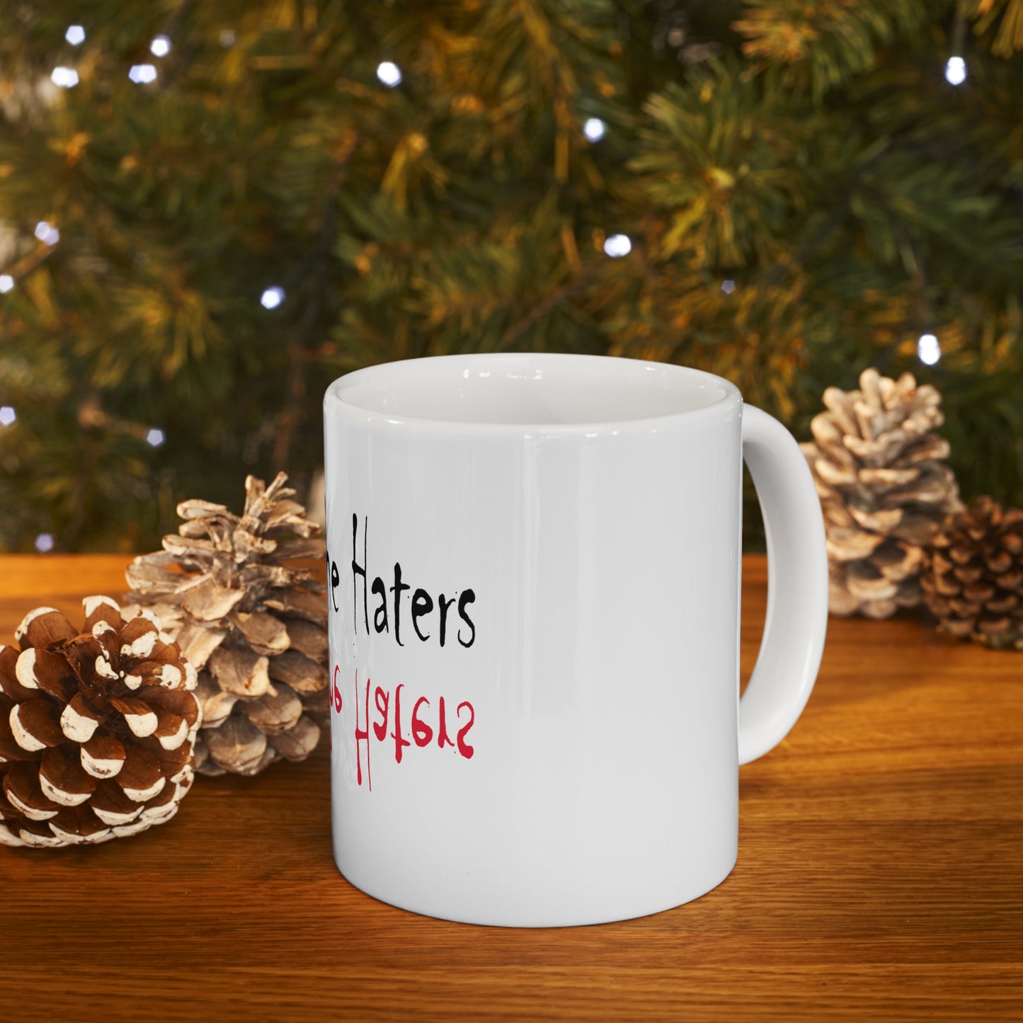 Haunting The Haters Ceramic Mug 11oz