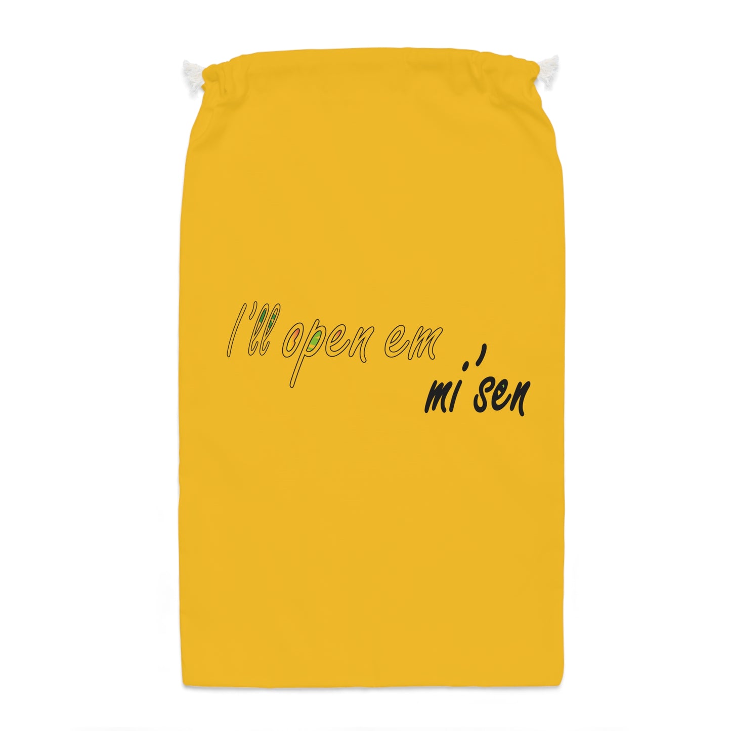 I'll open em mi' sen Sheffield Dialect, Typography Yellow Sack