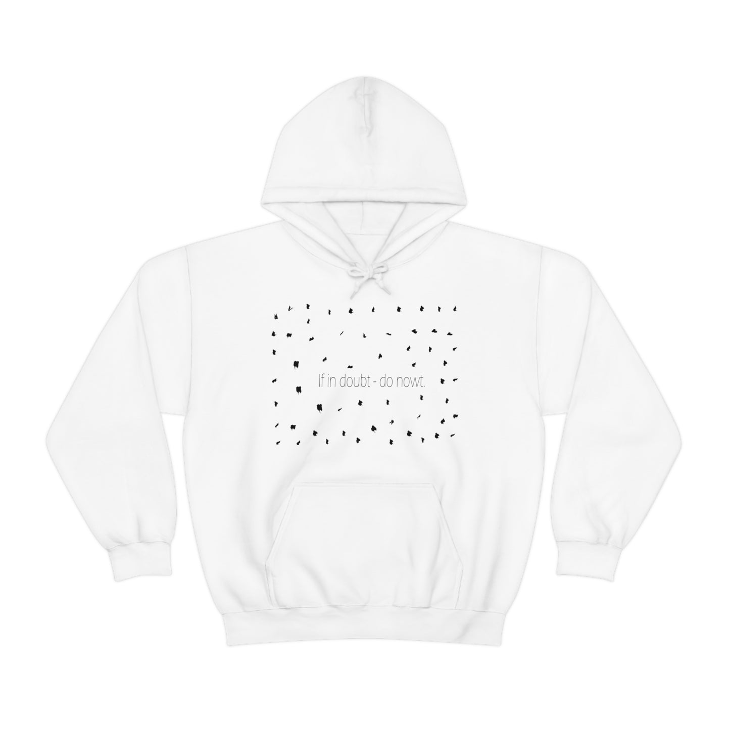 If in doubt - do nowt, Sheffield Dialect Typography Pattern, Unisex Heavy Blend™ Hooded Sweatshirt