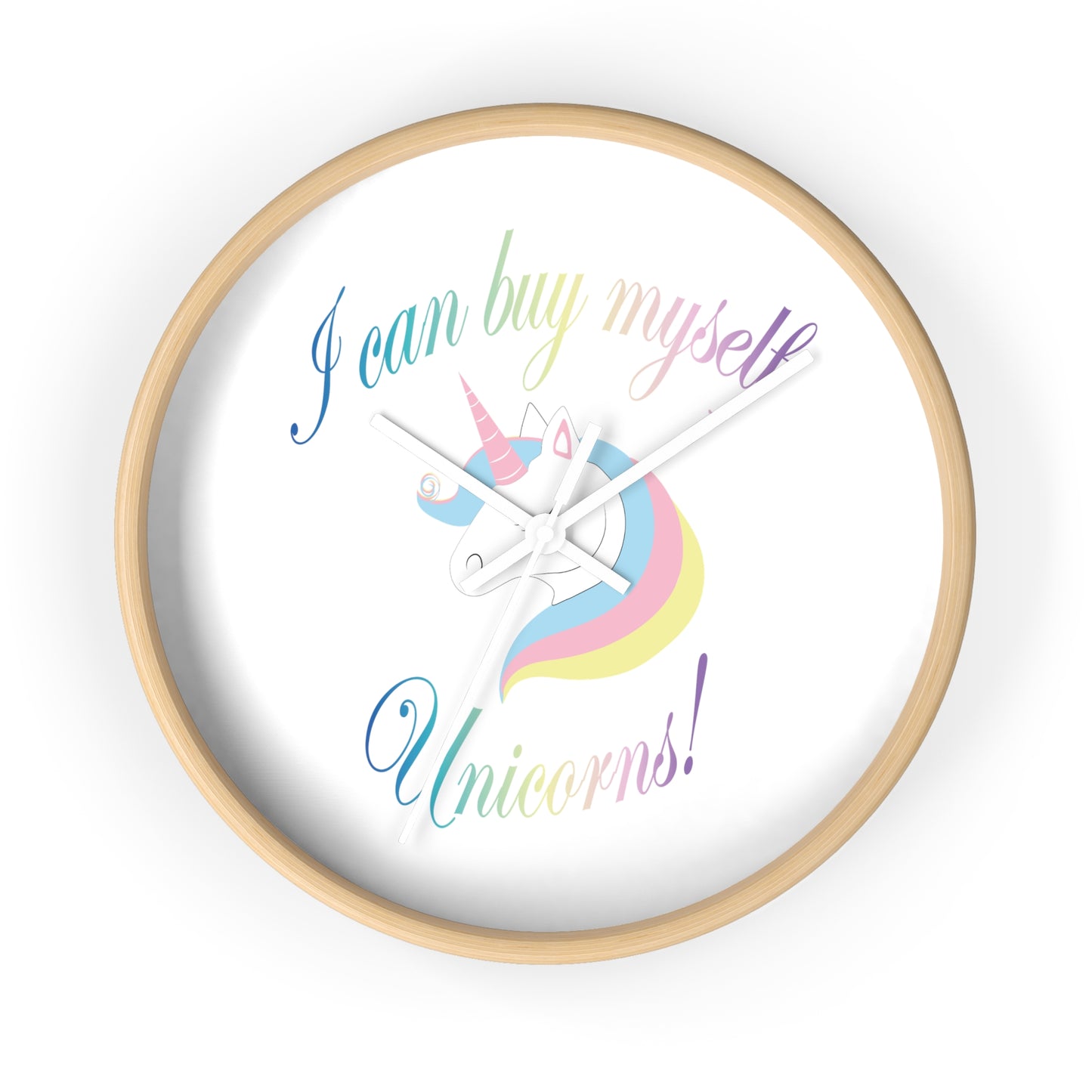 I Can Buy Myself Unicorns! Wall Clock