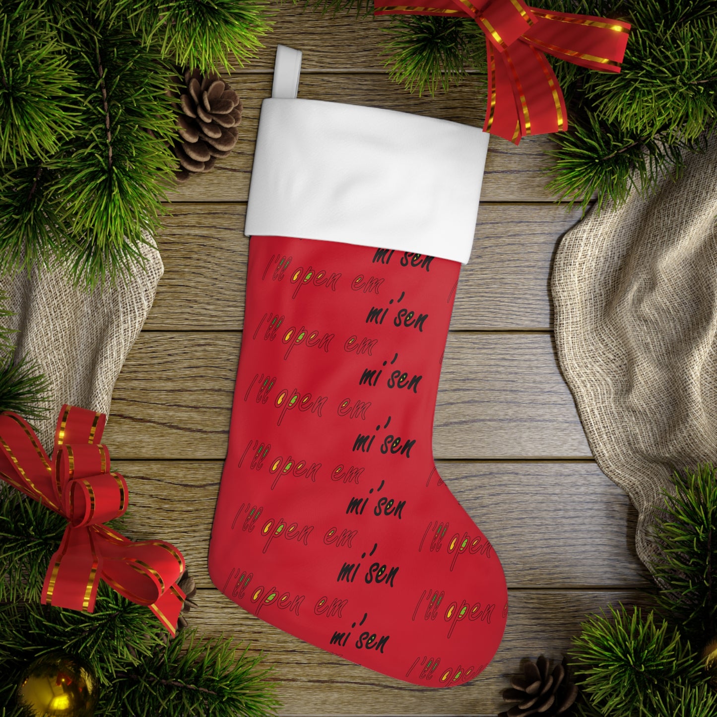 I'll open em mi' sen Sheffield Dialect, Typography Art Holiday Stocking