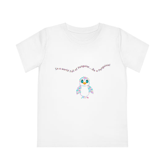 In a world full of penguins.... Be a Penguinies! Fun Kids' Creator T-Shirt