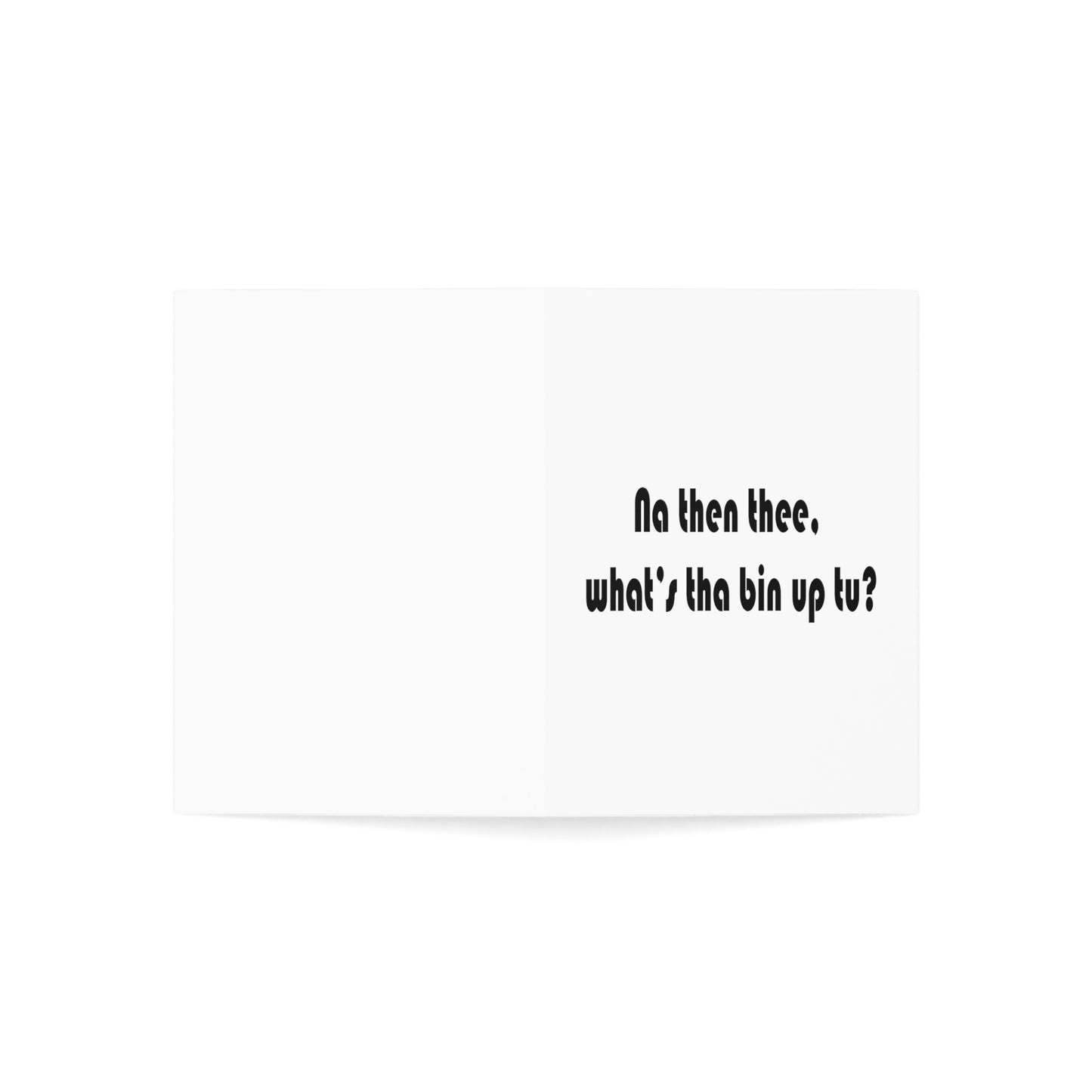 Na then thee, what's tha bin upt to? Sheffield Dialect Greeting Cards (1, 10, 30, and 50pcs)