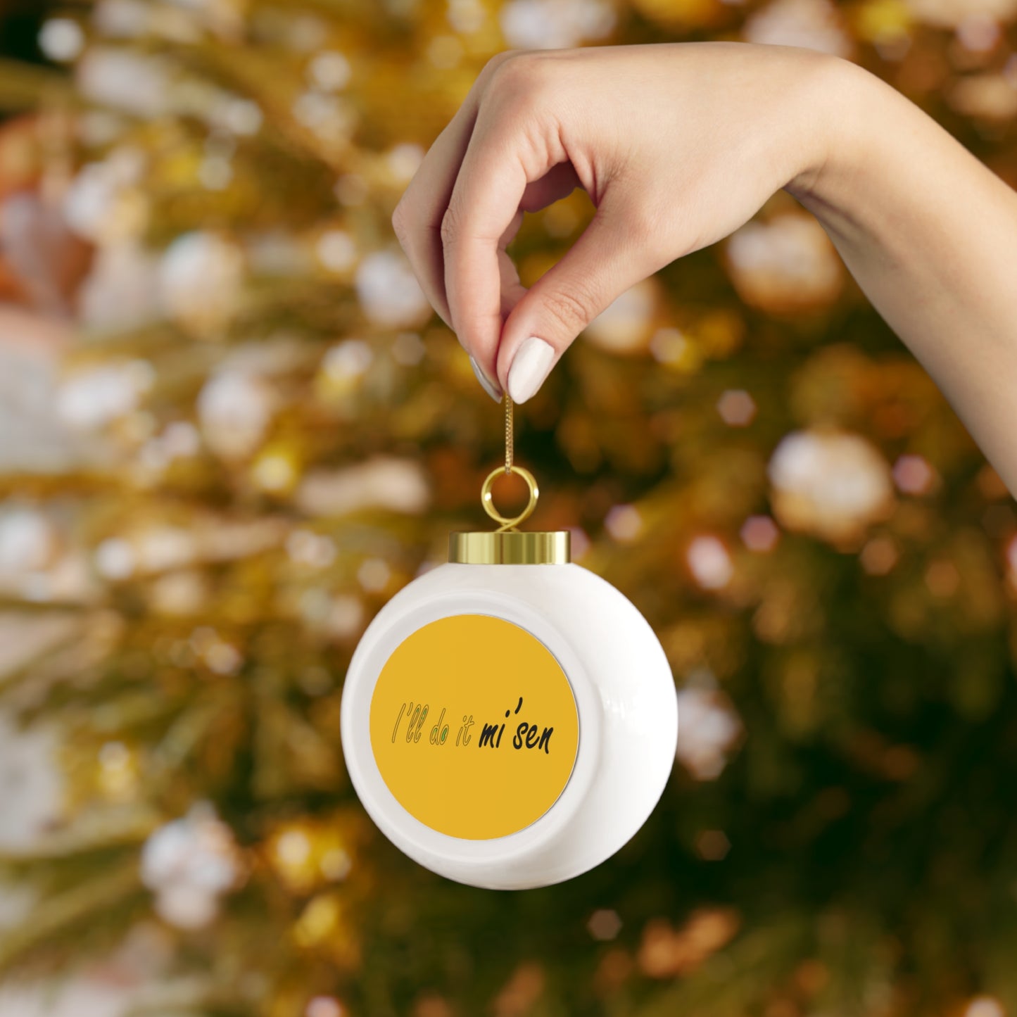 I'll do it mi' sen Sheffield Dialect Quote, Yellow Christmas Ball Ornament