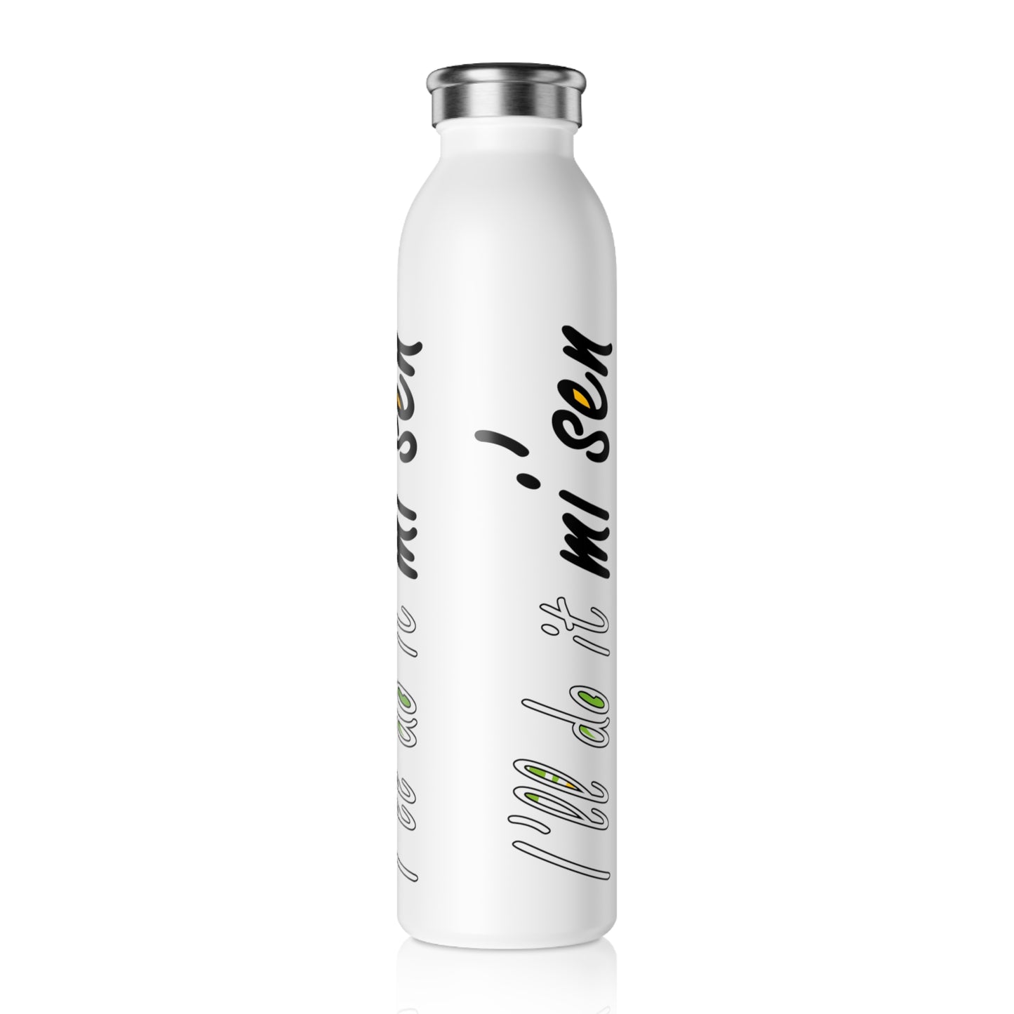 I'll do it mi' sen Sheffield Dialect Typography Quote Slim Water Bottle