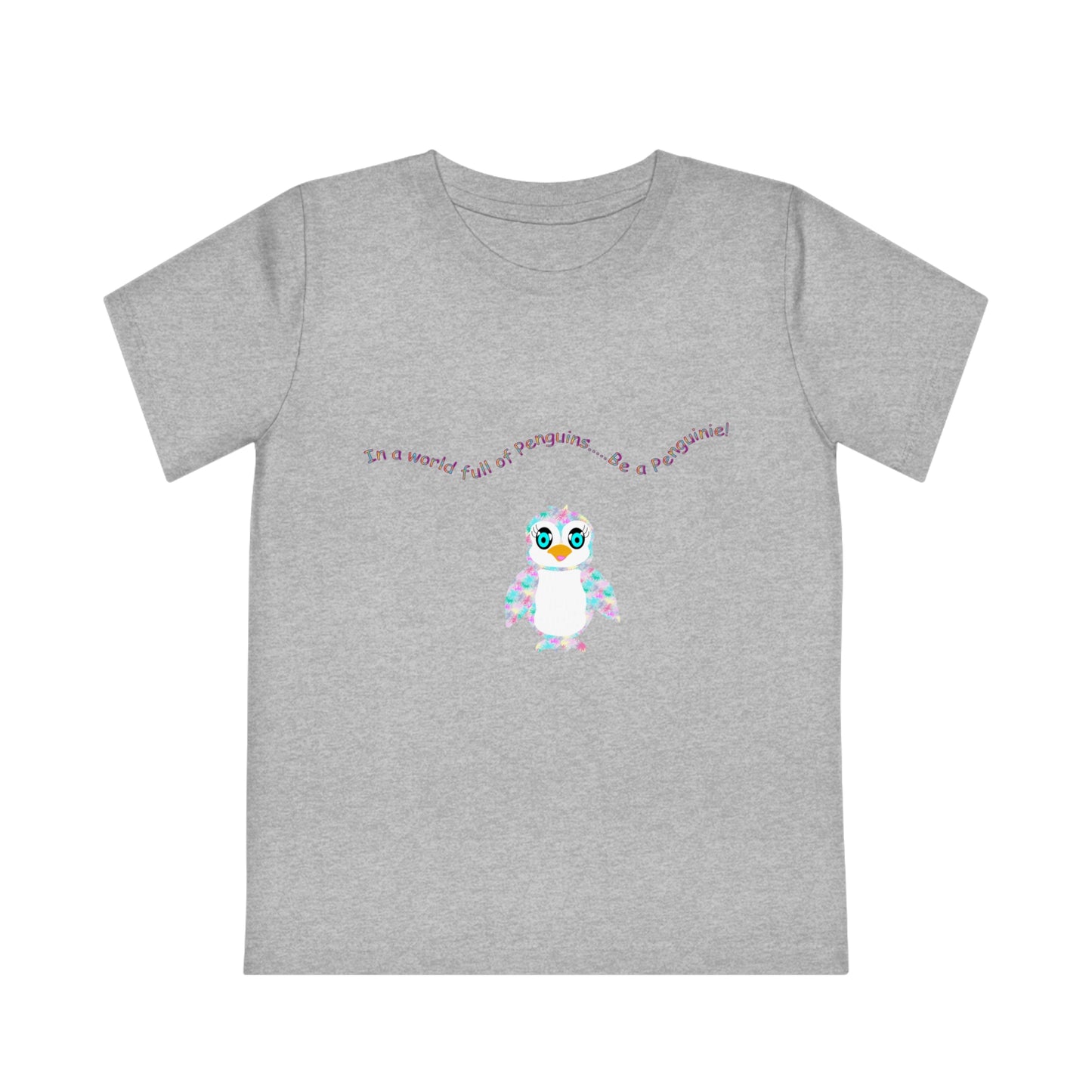 In a world full of penguins.... Be a Penguinies! Fun Kids' Creator T-Shirt