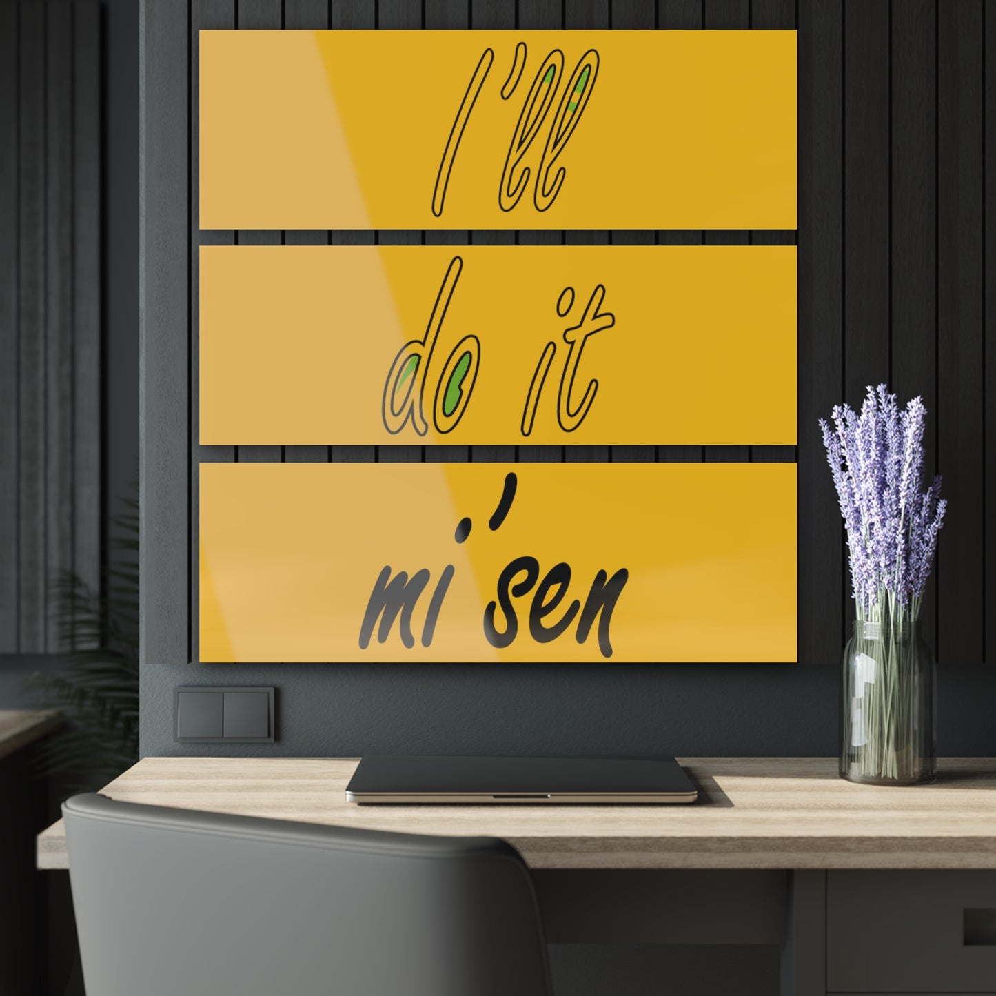 I'll do it mi' sen Sheffield Dialect Quote, Typography Yellow Acrylic Prints (Triptych)