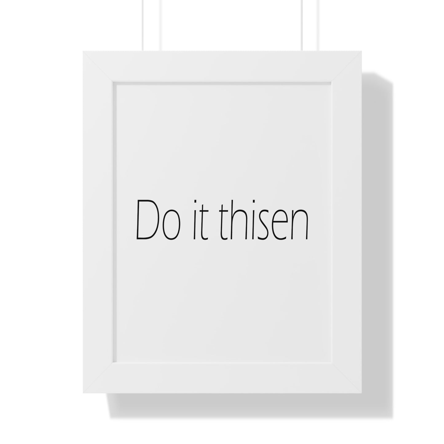 Do it thisen Sheffield Dialect Typography Framed Vertical Poster