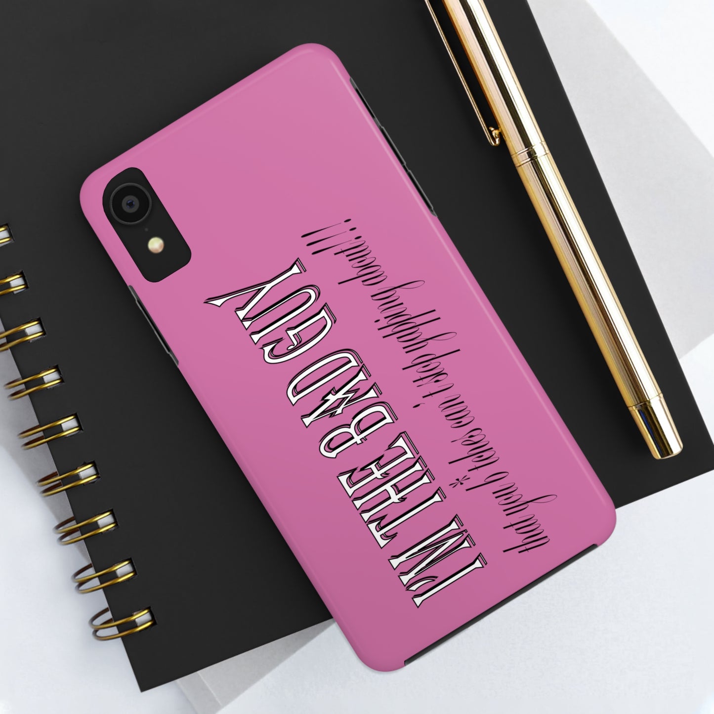 I'm the bad guy.....that you b*tches can't stop yapping about!!! Typography quote Tough Phone Cases