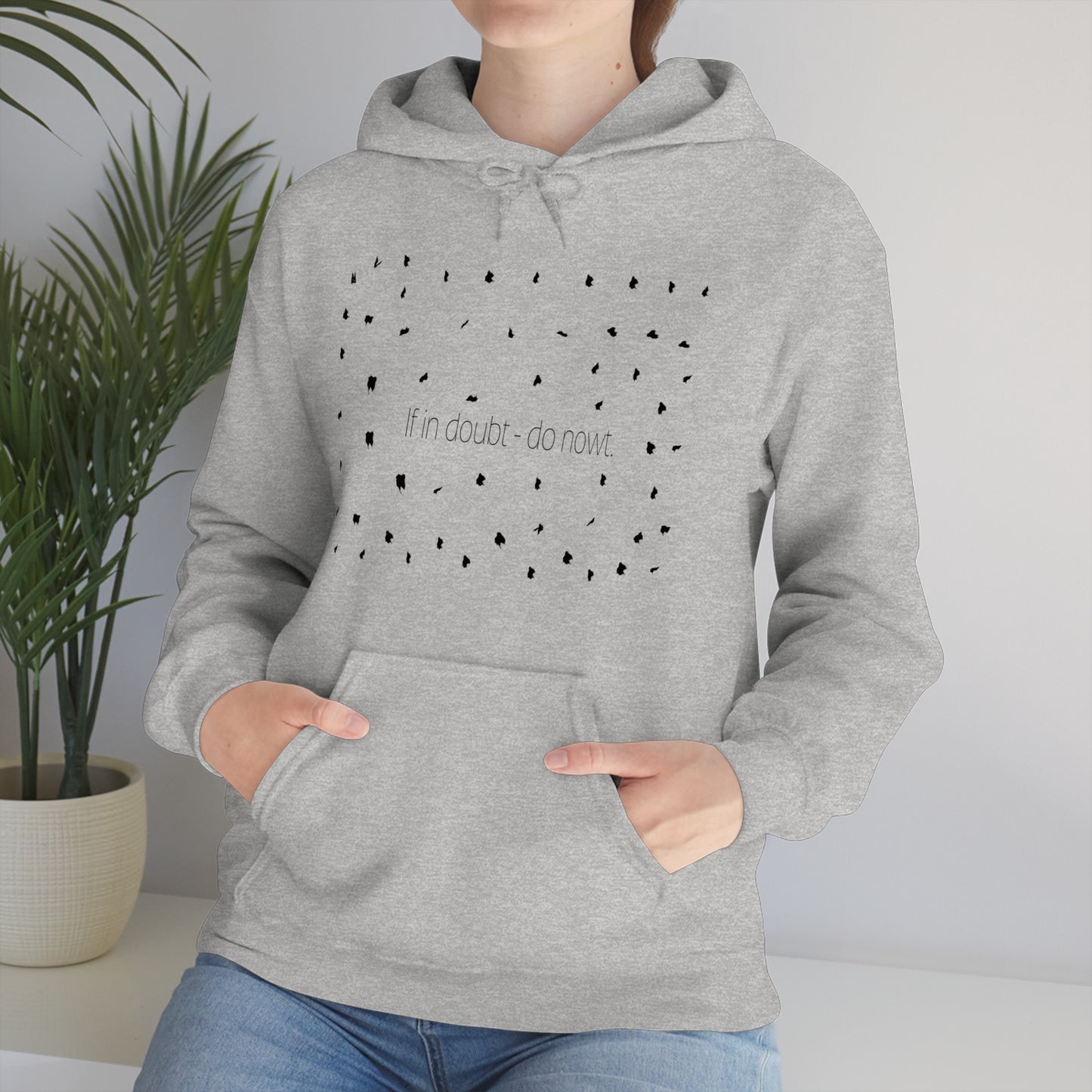 If in doubt - do nowt, Sheffield Dialect Typography Pattern, Unisex Heavy Blend™ Hooded Sweatshirt