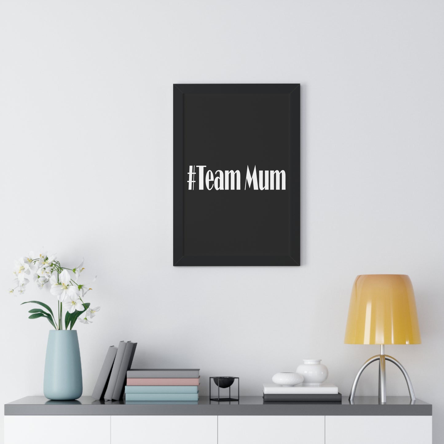 #Team Mum Typography Art Framed Vertical Poster