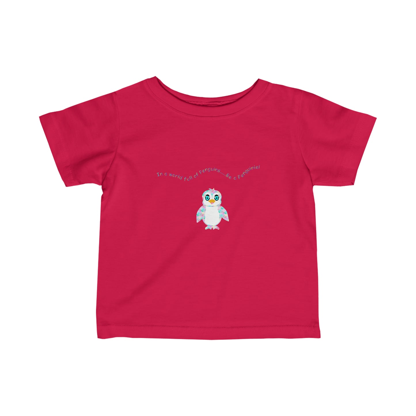 In a world full of penguins.... Be a Penguinies! Fun Infant Fine Jersey Tee