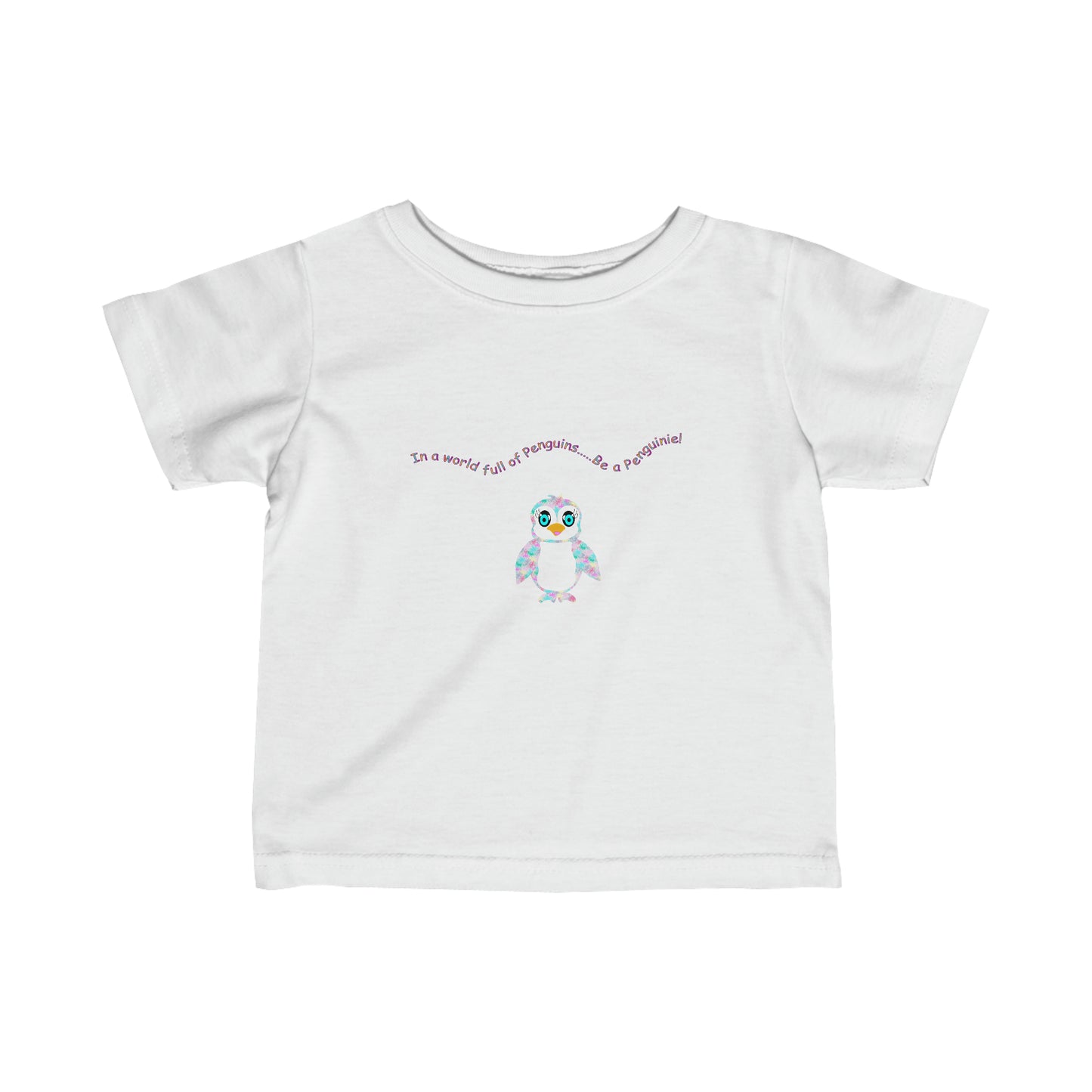 In a world full of penguins.... Be a Penguinies! Fun Infant Fine Jersey Tee