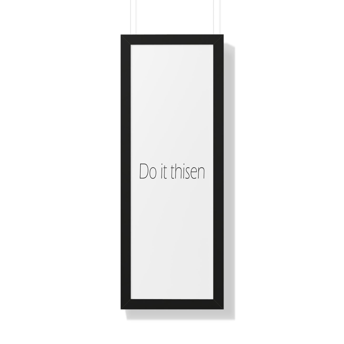 Do it thisen Sheffield Dialect Typography Framed Vertical Poster