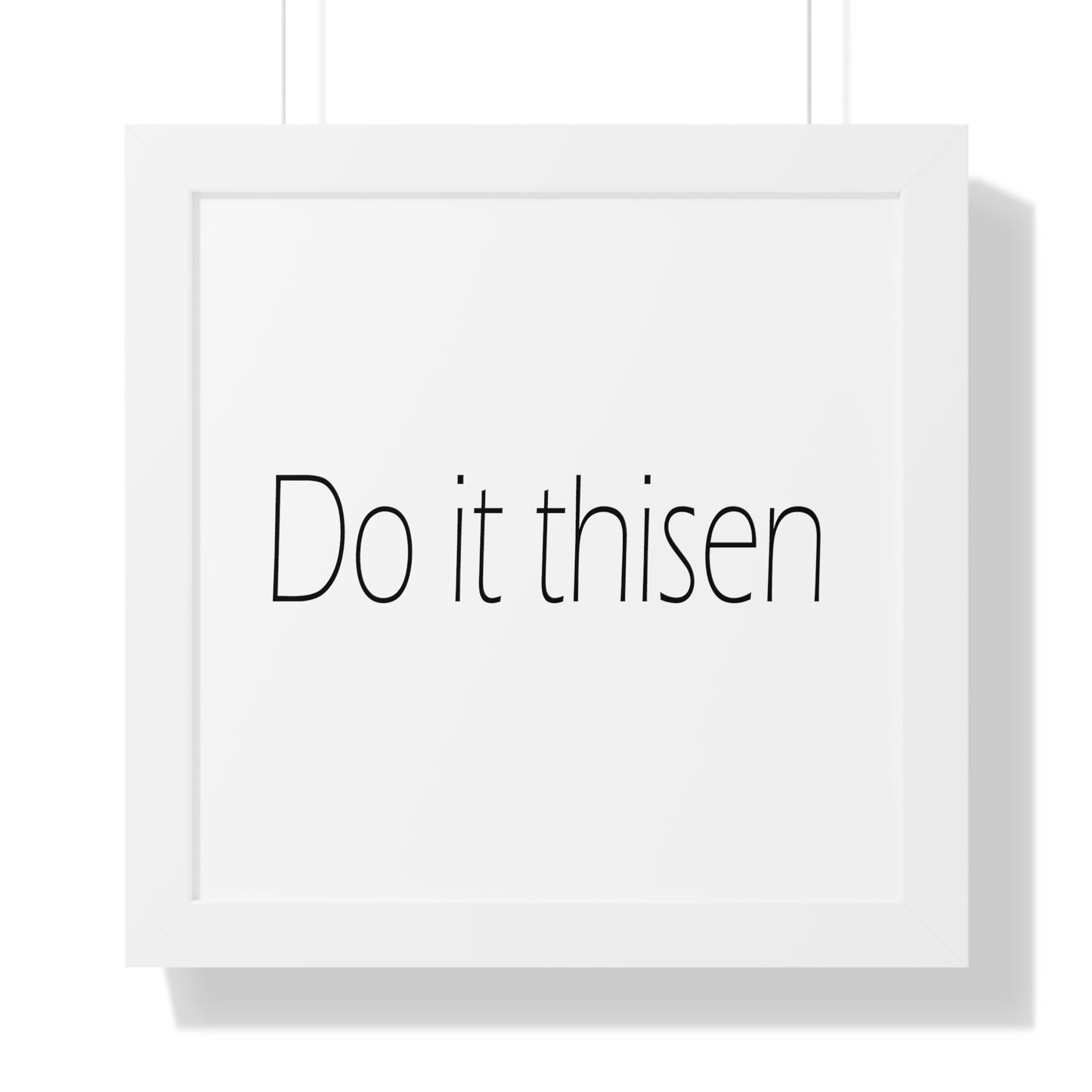 Do it thisen Sheffield Dialect Typography Framed Vertical Poster