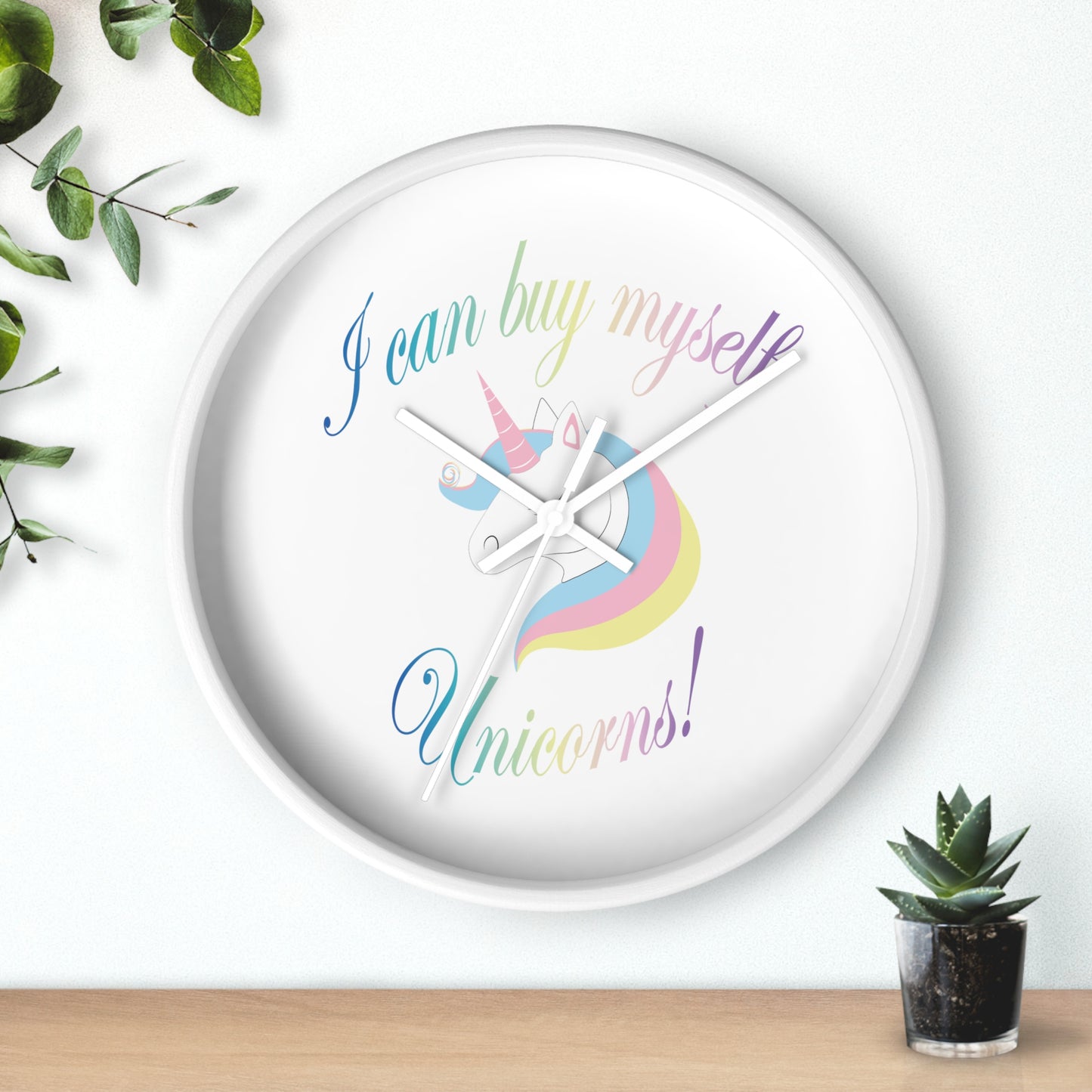 I Can Buy Myself Unicorns! Wall Clock